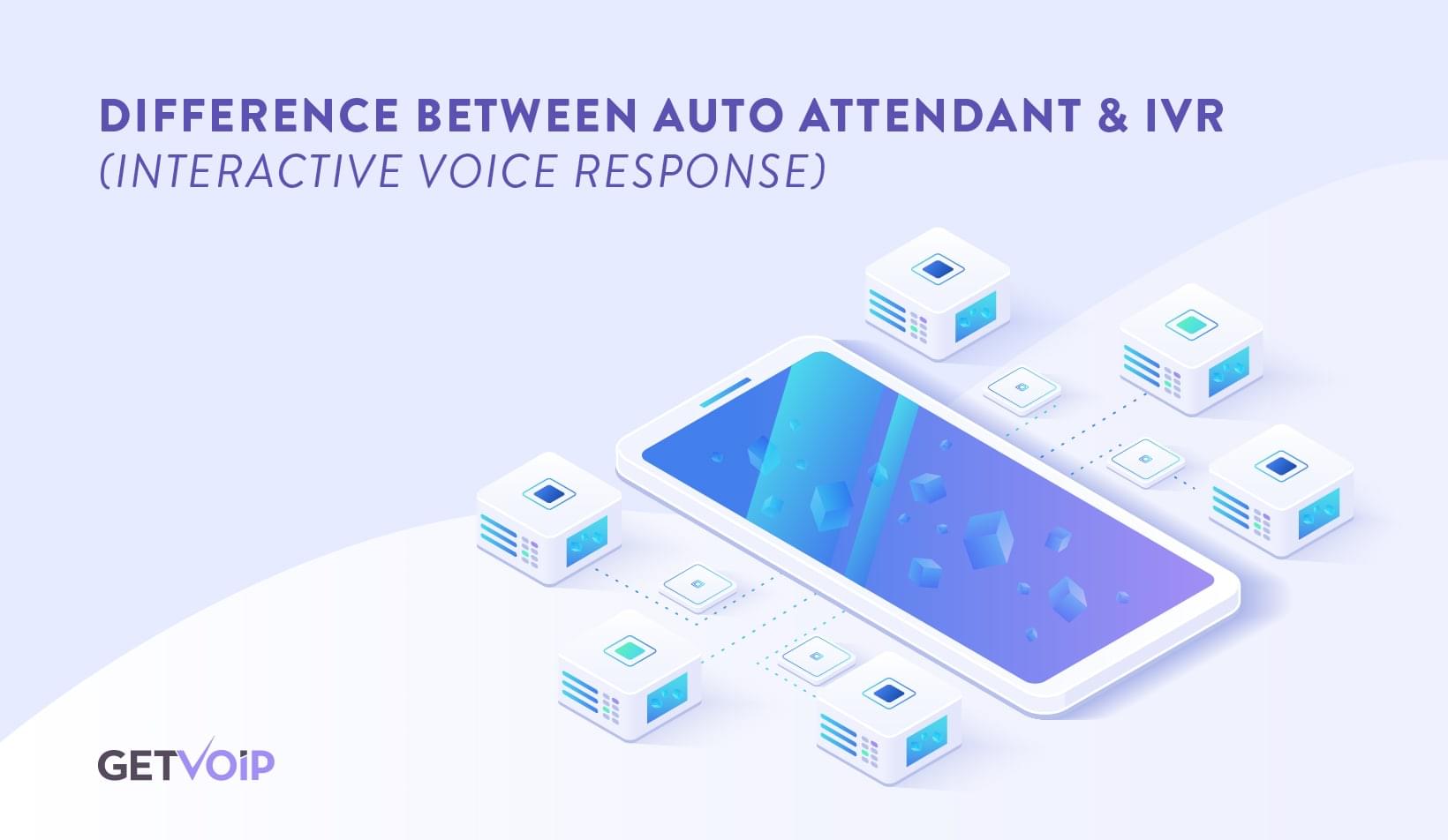 Difference Between Auto Attendant and IVR